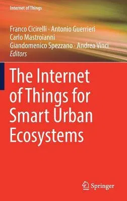 The Internet of Things for Smart Urban Ecosystems (2019)