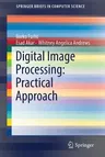 Digital Image Processing: Practical Approach (2018)