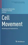 Cell Movement: Modeling and Applications (2018)