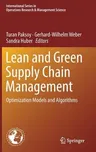 Lean and Green Supply Chain Management: Optimization Models and Algorithms (2019)