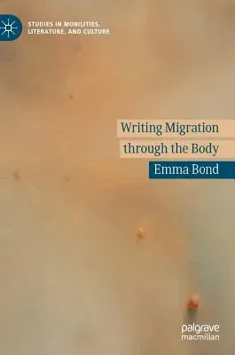 Writing Migration Through the Body (2018)