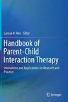 Handbook of Parent-Child Interaction Therapy: Innovations and Applications for Research and Practice (2018)