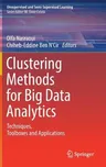 Clustering Methods for Big Data Analytics: Techniques, Toolboxes and Applications (2019)