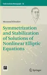 Symmetrization and Stabilization of Solutions of Nonlinear Elliptic Equations (2018)