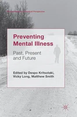 Preventing Mental Illness: Past, Present and Future (2019)