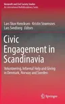 Civic Engagement in Scandinavia: Volunteering, Informal Help and Giving in Denmark, Norway and Sweden (2019)