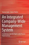 An Integrated Company-Wide Management System: Combining Lean Six SIGMA with Process Improvement (2019)