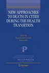 New Approaches to Death in Cities During the Health Transition (2016)