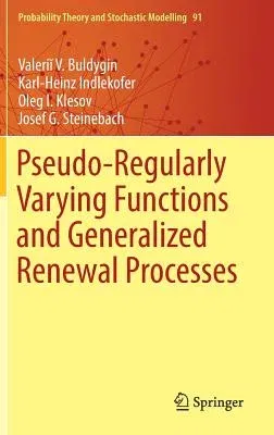 Pseudo-Regularly Varying Functions and Generalized Renewal Processes (2018)