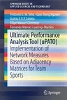 Ultimate Performance Analysis Tool (Upato): Implementation of Network Measures Based on Adjacency Matrices for Team Sports (2019)