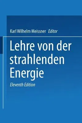 Lehrbuch Der Physik: Lehre Von Der Strahlenden Energie Zweiter Band (Softcover Reprint of the Original 11th 1929)