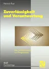 Zuverlässigkeit Und Verantwortung: Die Ausfallsicherheit Von Programmen (Softcover Reprint of the Original 1st 1994)