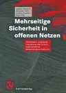 Mehrseitige Sicherheit in Offenen Netzen: Grundlagen, Praktische Umsetzung Und in Java Implementierte Demonstrations-Software (Softcover Reprint of th