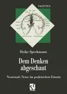 Dem Denken Abgeschaut: Neuronale Netze Im Praktischen Einsatz (Softcover Reprint of the Original 1st 1996)