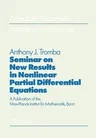 Seminar on New Results in Nonlinear Partial Differential Equations: A Publication of the Max-Planck-Institut Für Mathematik, Bonn (Softcover Reprint o