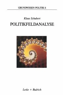 Politikfeldanalyse: Eine Einführung (Softcover Reprint of the Original 1st 1991)