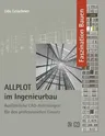 Allplot Im Ingenieurbau: Ausführliche Cad-Anleitungen Für Den Professionellen Einsatz (Softcover Reprint of the Original 1st 1995)