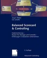 Balanced Scorecard & Controlling: Implementierung -- Nutzen Für Manager Und Controller -- Erfahrungen in Deutschen Unternehmen (Softcover Reprint of t