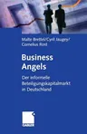 Business Angels: Der Informelle Beteiligungskapitalmarkt in Deutschland (Softcover Reprint of the Original 1st 2000)