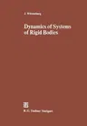 Dynamics of Systems of Rigid Bodies (Softcover Reprint of the Original 1st 1977)