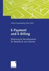 E-Payment Und E-Billing: Elektronische Bezahlsysteme Für Mobilfunk Und Internet (Softcover Reprint of the Original 1st 2004)