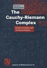 The Cauchy-Riemann Complex: Integral Formulae and Neumann Problem (Softcover Reprint of the Original 1st 2002)