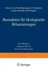 Basisdaten Für Ökologische Bilanzierungen: Einsatz Von Nutzfahrzeugen in Transport, Landwirtschaft Und Bergbau (1999)