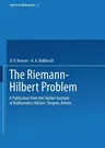 The Riemann-Hilbert Problem: A Publication from the Steklov Institute of Mathematics Adviser: Armen Sergeev (1994)