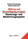 Bildung Und Beschäftigung in Japan -- Steuerungs- Und Abstimmungsaspekte (Softcover Reprint of the Original 1st 1997)