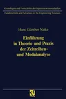 Einführung in Theorie Und Praxis Der Zeitreihen- Und Modalanalyse: Identifikation Schwingungsfähiger Elastomechanischer Systeme (3. Aufl. 1992)