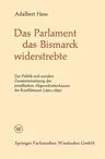 Das Parlament Das Bismarck Widerstrebte: Zur Politik Und Sozialen Zusammensetzung Des Preußischen Abgeordnetenhauses Der Konfliktszeit (1862-1866) (19