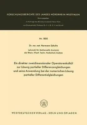 Ein Direkter Zweidimensionaler Operatorenkalkül Zur Lösung Partieller Differenzengleichungen Und Seine Anwendung Bei Der Numerischen Lösung Partieller Dif