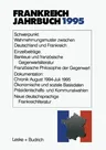 Frankreich-Jahrbuch 1995: Politik, Wirtschaft, Gesellschaft, Geschichte, Kultur (1996)