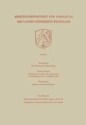 Der Chemismus Der Muskelmaschine. Physiologische Forschung ALS Voraussetzung Zur Bestgestaltung Der Menschlichen Arbeit. Ernährung Und Leistungsfähigkeit