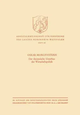 Der Theoretische Unterbau Der Wirtschaftspolitik (1957)