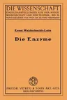 Die Enzyme: Wirkungen Und Eigenschaften (1926)