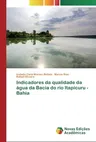 Indicadores da qualidade da água da Bacia do rio Itapicuru - Bahia