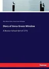 Diary of Anna Green Winslow: A Boston School Girl of 1771