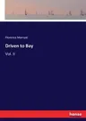 Driven to Bay: Vol. II