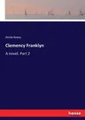 Clemency Franklyn: A novel. Part 2