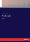 The Executor: Vol. II