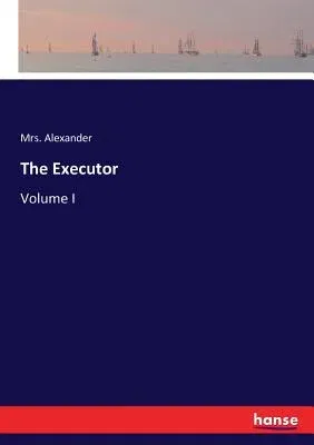 The Executor: Volume I