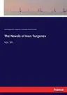 The Novels of Ivan Turgenev: Vol. XII