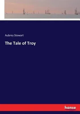 The Tale of Troy