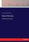 Tales of the Toys: Told by themselves