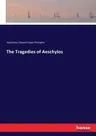 The Tragedies of Aeschylos