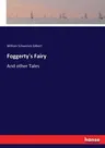 Foggerty's Fairy: And other Tales