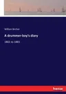 A drummer-boy's diary: 1861 to 1865