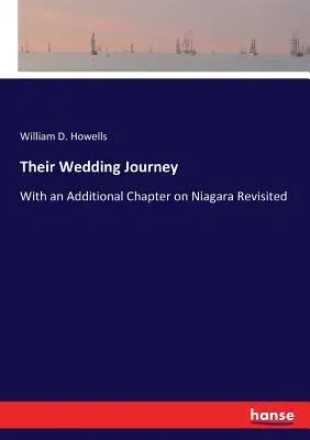 Their Wedding Journey: With an Additional Chapter on Niagara Revisited