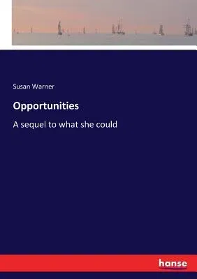 Opportunities: A sequel to what she could